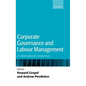 Corporate Governance and Labour Management: An International Comparison - Hardcover