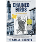 Chained Birds: A Crimemoir - Hardcover