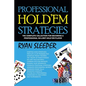 Professional Hold'Em Strategies: The Complete Collection for Becoming a Professional No-Limit Hold'Em Player - Paperback