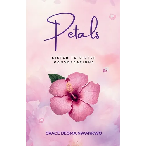 Petals: Sister to Sister Conversations - Paperback