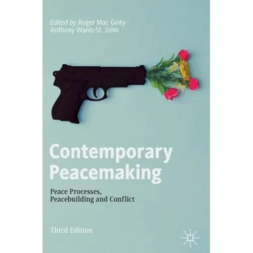 Contemporary Peacemaking: Peace Processes, Peacebuilding and Conflict - Hardcover
