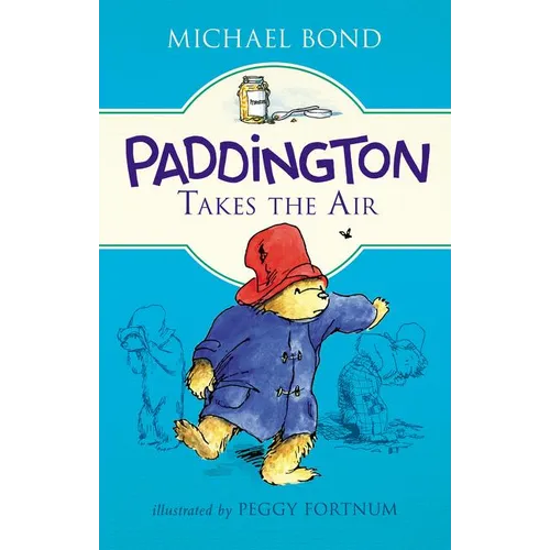 Paddington Takes the Air - Hardcover