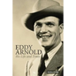 Eddy Arnold: His Life and Times - Paperback