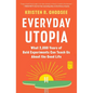 Everyday Utopia: What 2,000 Years of Bold Experiments Can Teach Us about the Good Life - Paperback
