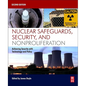 Nuclear Safeguards, Security, and Nonproliferation: Achieving Security with Technology and Policy - Paperback