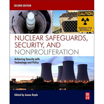 Nuclear Safeguards, Security, and Nonproliferation: Achieving Security with Technology and Policy - Paperback
