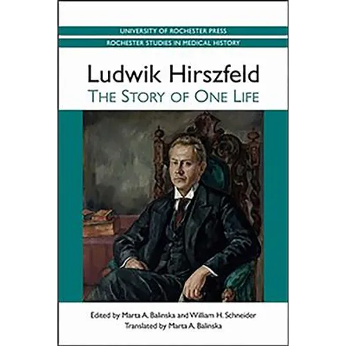 Ludwik Hirszfeld: The Story of One Life - Paperback