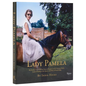 Lady Pamela: My Mother's Extraordinary Years as Daughter to the Viceroy of India, Lady-In-Waiting to the Queen, and Wife of David Hicks - Hardcover