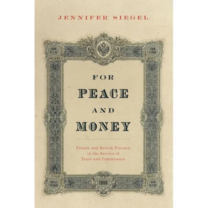 For Peace and Money: French and British Finance in the Service of Tsars and Commissars - Paperback