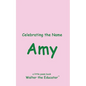 Celebrating the Name Amy - Paperback