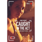Caught in the Act - Paperback