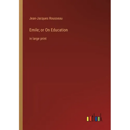 Emile; or On Education: in large print - Paperback