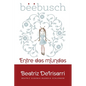 Beebusch: Entre dos mundos - Paperback