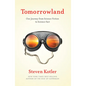 Tomorrowland: Our Journey from Science Fiction to Science Fact
