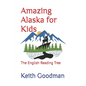 Amazing Alaska for Kids: The English Reading Tree - Paperback