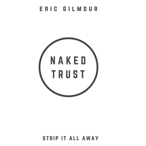Naked Trust: Strip it All Away - Hardcover