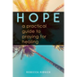 Hope: A Practical Guide to Praying for Healing - Paperback