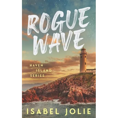 Rogue Wave: A Small Town Beach Romance - Paperback