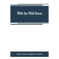 With the wild geese - Paperback