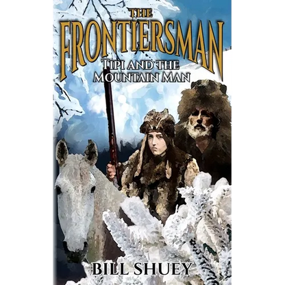 The Frontiersman: Tipi and The Mountain Man - Paperback