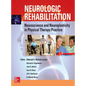 Neurologic Rehabilitation: Neuroscience and Neuroplasticity in Physical Therapy Practice - Hardcover