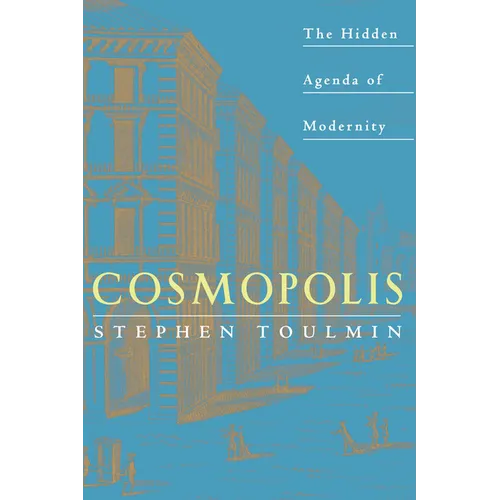 Cosmopolis: The Hidden Agenda of Modernity - Paperback