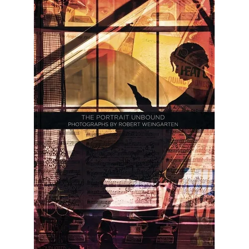 The Portrait Unbound: Photographs by Robert Weingarten [With DVD] - Hardcover