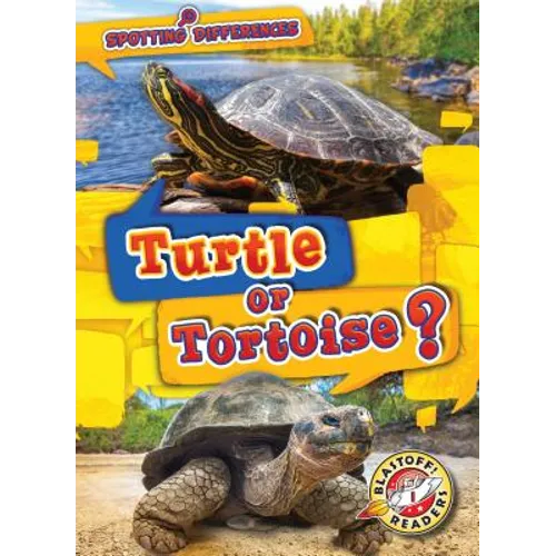 Turtle or Tortoise? - Library Binding