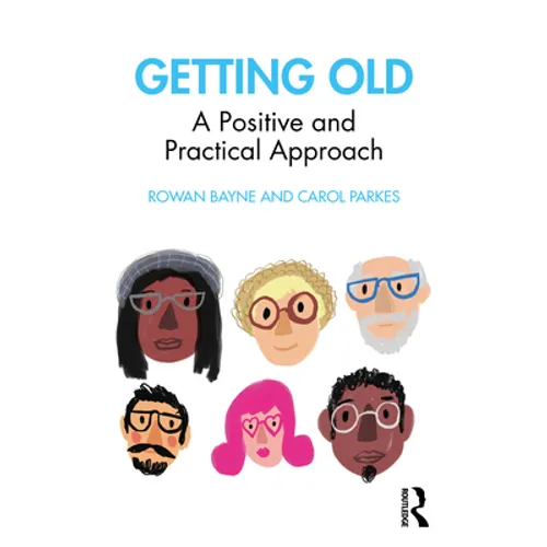 Getting Old: A Positive and Practical Approach - Paperback