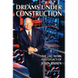Dreams Under Construction: The Life, Work and Legacy of John Bahen - Hardcover