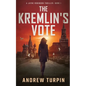 The Kremlin's Vote: A Jayne Robinson Thriller, Book 1 - Paperback