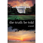 The Truth Be Told - Paperback