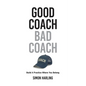 Good Coach Bad Coach: Build A Practice Where You Belong - Paperback