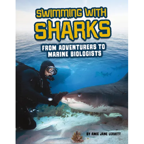 Swimming with Sharks: From Adventurers to Marine Biologists - Hardcover
