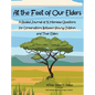 At the Feet of Our Elders: A Guided Journal of 15 Interview Questions for Conversations Between Young Children and Their Elders - Hardcover
