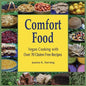 Comfort Food: Vegan Cooking with Over 70 Gluten Free Recipes - Paperback