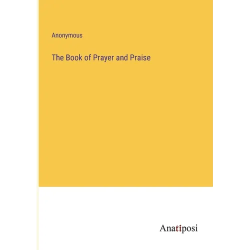 The Book of Prayer and Praise - Paperback