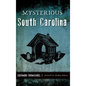 Mysterious South Carolina - Hardcover