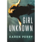 Girl Unknown - Hardcover