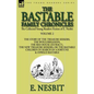 The Collected Young Readers Fiction of E. Nesbit-Volume 2: The Bastable Family Chronicles-The Story of the Treasure Seekers, The Wouldbegoods, The Red - Paperback