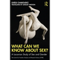 What Can We Know About Sex?: A Lacanian Study of Sex and Gender - Paperback