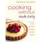 Cooking Without Made Easy: All recipes free from added gluten, sugar, yeast and dairy produce - Paperback