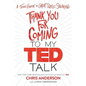 Thank You for Coming to My Ted Talk: A Teen Guide to Great Public Speaking - Hardcover