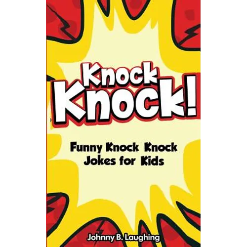 Knock Knock! 150+ Knock Knock Jokes for Kids: Funny Jokes for Kids - Paperback
