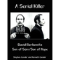 A Serial Killer: David Berkositz: Son of Sam/Son of Hope - Paperback