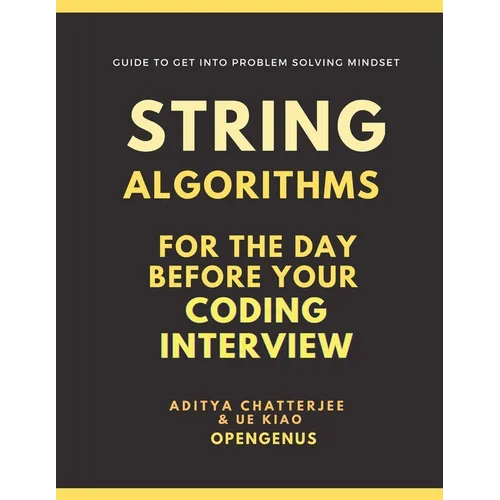 String Algorithms for the day before your Coding Interview - Paperback