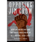 Opposing Jim Crow: African Americans and the Soviet Indictment of U.S. Racism, 1928-1937 - Hardcover