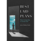 Best Laid Plans: Women Coming of Age in Uncertain Times - Hardcover