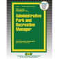 Administrative Park and Recreation Manager - Paperback