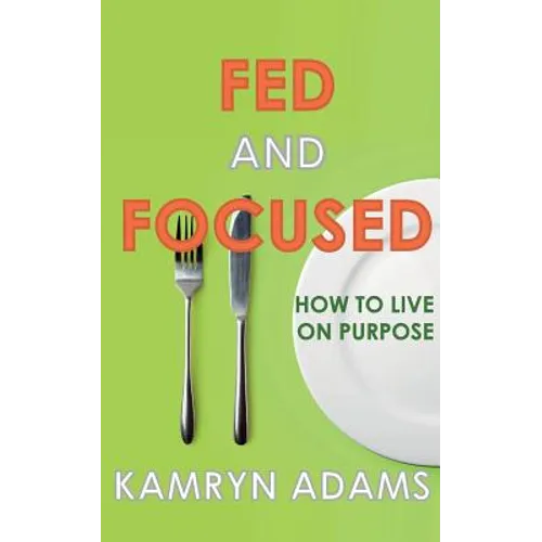 Fed and Focused - Paperback
